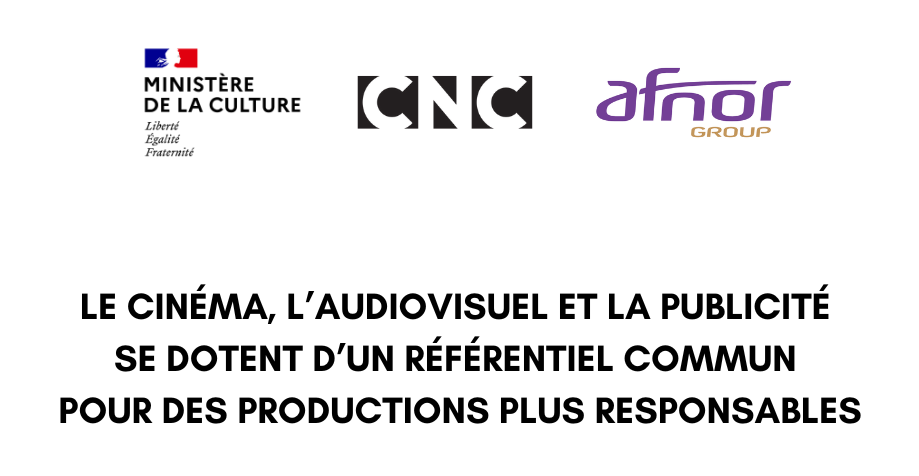 Le cinéma, l’audiovisuel et la publicité se dotent d’un référentiel commun pour des productions plus responsables